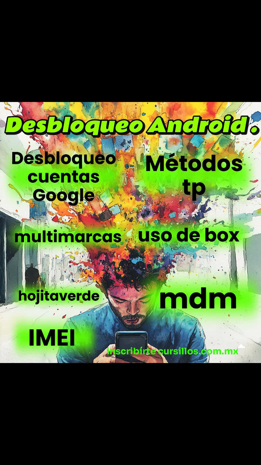 Curso desbloqueo de celulares android